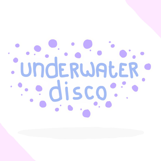 The cover art for Underwater Disco. It depicts the text Underwater Disco in a handwritten font surrounded by flat bubbles.